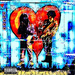 She Keep on Calling Ft. 1kDonJuan