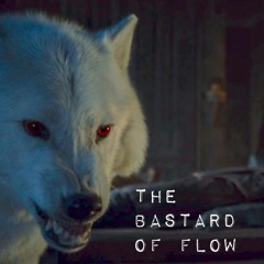 The Bastard of Flow (ft. The Butterscotch Kid)