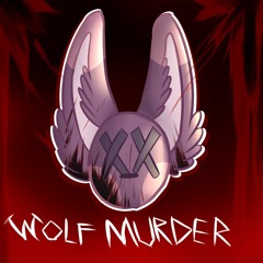 WOLF MURDER - CRYING MYSELF TO SLEEP AT 4 AM
