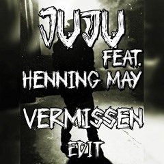 Juju feat. Henning May - Vermissen (HRDTKKKID Bootleg Edit)