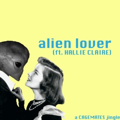 alien lover (ft. HALLIE CLAIRE)