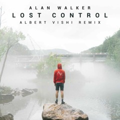 Alan Walker - Lost Control (Albert Vishi Remix)