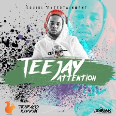 Teejay - Attention (Clean) [Tribaco Riddim]