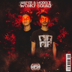 Naifer & ModelX - Wonky Squad