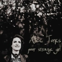 Alice Jones - Her Bright Smile Haunts Me Still - 2015