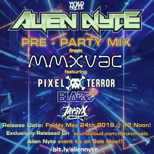 Alien Nyte Promo Mix ft. Pixel Terror, Blaize, & Jaysyx