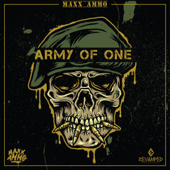 Maxx Ammo - Army Of One [Revamped Recordings]