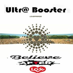 UltraBooster - Believe After Love (UltraBooster Loveparade Mashup Bootleg)