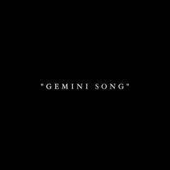 GEMINI SONG (Extended Ver.)