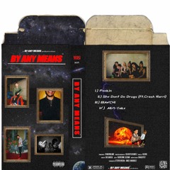 She Don't Do Drugs (Ft. Crash Rarri)