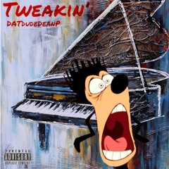 Tweakin' (prod. by Always Sunny)