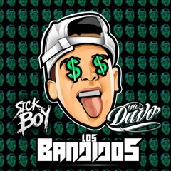 Mc Davo - Los Bandidos ( Sick Boy Bootleg )[Apache Premiere] BUY = FD