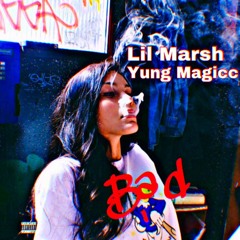Bad - Lil Marsh - Yung Magicc (prod. thebeatclub)