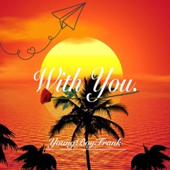 Youngforeignace - With You