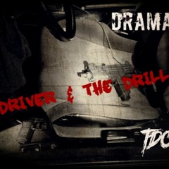 Driver & The Drilla