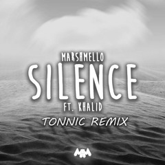 Marshmello Ft. Khalid - Silence (TONNIC Remix)
