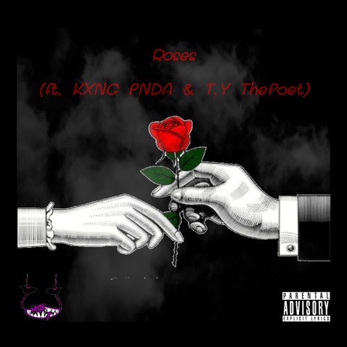 Roses (ft. KXNG PNDA & T.Y. ThePoet)