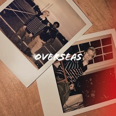 Overseas (Prod. TWhy)