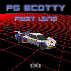 Fast Lane (prod. FGSCOTTY)