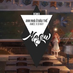 [8DM] Anh Nhà Ở Đâu Thế? (Masew Remix)