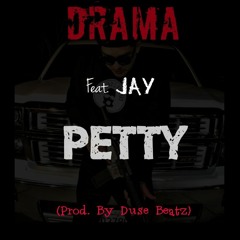 Petty feat. JAY (Prod. By Duse Beatz)