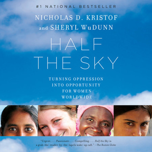 Stream Half the Sky by Nicholas D. Kristof, read by Cassandra Campbell by  PRH Audio