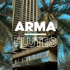 Arma - Flutes (OUT NOW ON LOBSTER BOY)