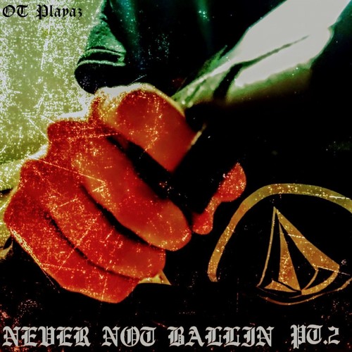 NEVERNOTBALLIN PT. 2(Prod. Skinny Satan)