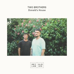 Skylab Radio - TWO BROTHERS W Donald's House Ep 4