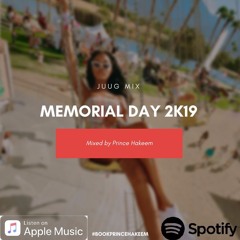 Juug Mix: Memorial Day 2k19 #BookPrinceHakeem