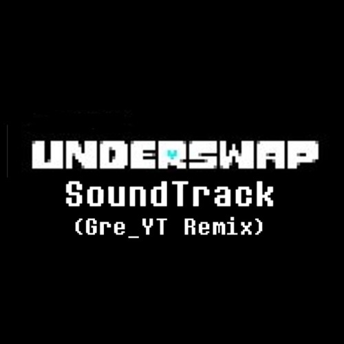Underswap Soundtrack Gre Yt Remix By Gre Yt On Soundcloud