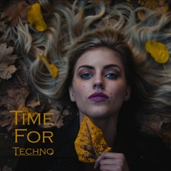 Time For Techno (Official Music)