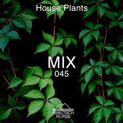 House Plants episode 45: Mixed by Mike Mago