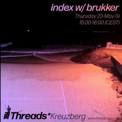 index w/ brukker (Threads*Kreuzburg) - 23-May-19
