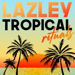 Tropical Rituals