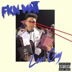 FKN MATT - LENS GUY