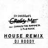 Ed Sheeran Cross Me Feat Chance The Rapper And Pnb Rock House Remix 124 Bpm Mp3