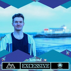 Artist mix - Excessive - ICED x Siphon Events Presents: Aurora