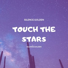 Touch The Stars
