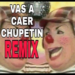 Chupetin Trujillo - Vas a Caer Remix (Alecz Villena Remix)