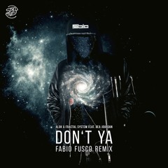 Don't Ya - Alok, Fractal System & Bea Jourdan (Fabio Fusco Remix)