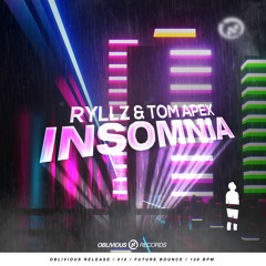 RYLLZ & Tom Apex - Insomnia