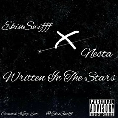Written in the stars (with Nesta) [prod. By Gene$i$]