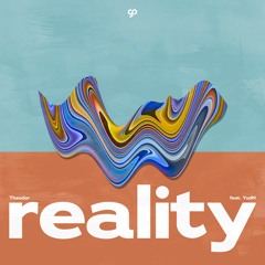 Theodor - Reality (feat. YudN)