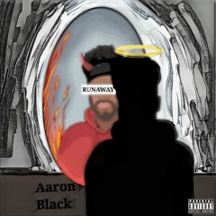 RUNAWAY [Prod. Aaron Black]