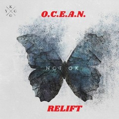 Kygo, Chelsea Cutler - Not Ok (O.C.E.A.N. RELIFT)