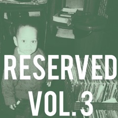 Reserved Vol. 3