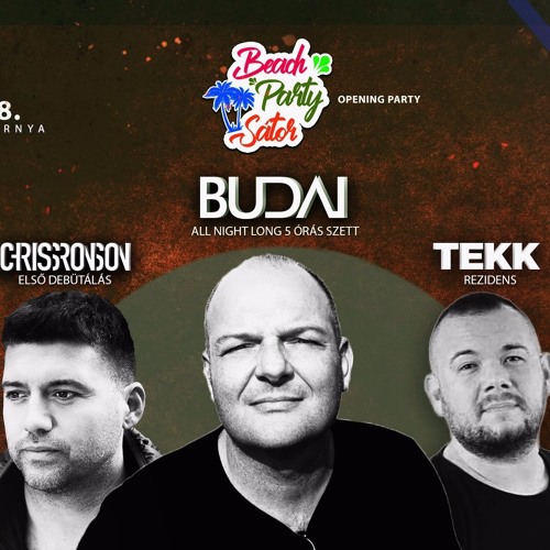 Stream Budai @ Live Party Sátor Grand Opening Part2. 2019.05.18 by DJ Budai  | Listen online for free on SoundCloud
