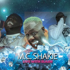 MC SHAKIE - LIVE WITH SLASH