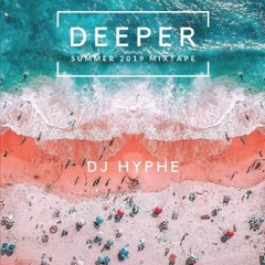 Deeper (Summer 2019 Mixtape)